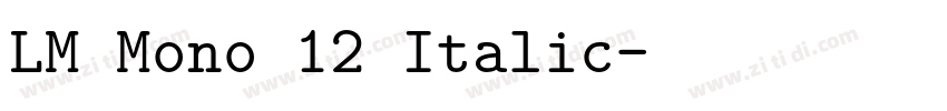 LM Mono 12 Italic字体转换
